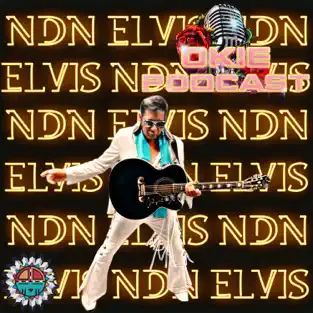 Okie Podcast With NDN Elvis