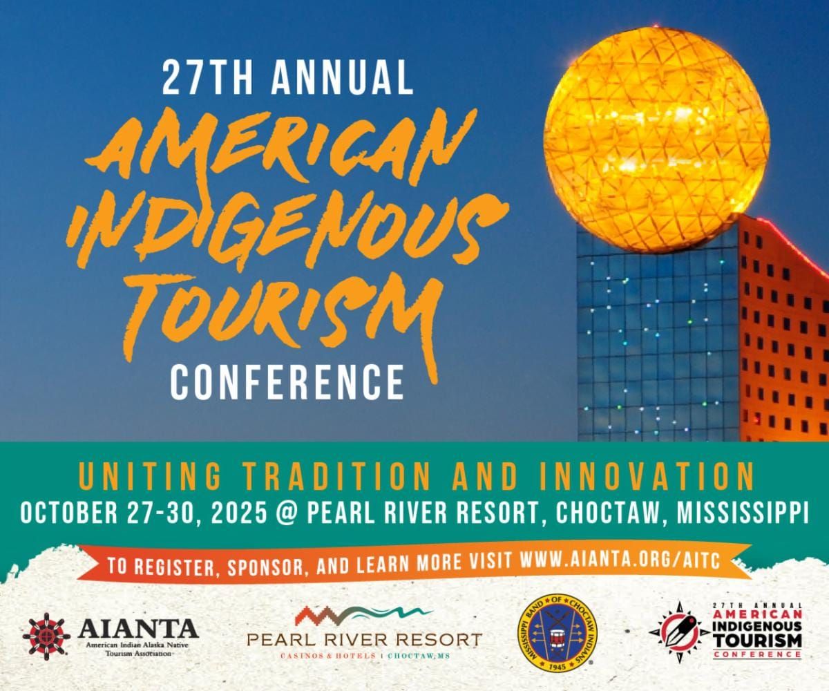 Registration Now Open for the 27th Annual American Indigenous Tourism Conference