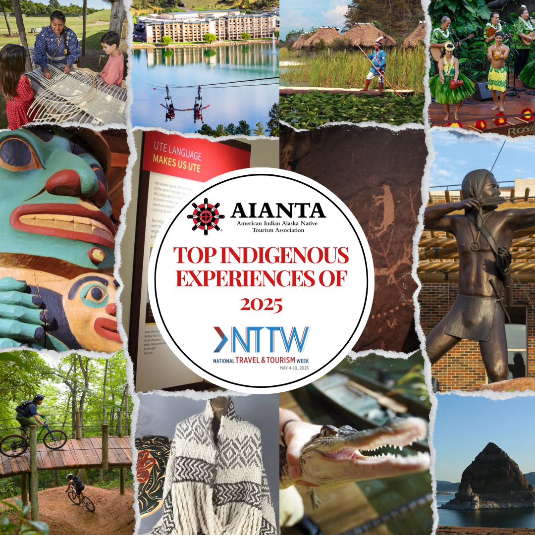 Indigenous Tourism Association Celebrates National Travel and Tourism Week May 4-10 with its Top Indigenous Experiences List ﻿of 2025