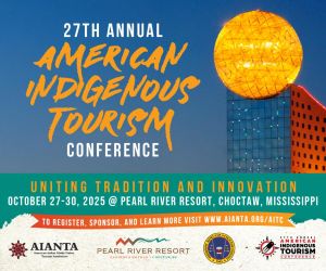 Registration Now Open for the 27th Annual American Indigenous Tourism Conference