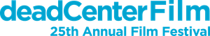 deadCenter Film Announces Film and Programming Schedule for its 25th Annual Film Festival, June 11 - 15