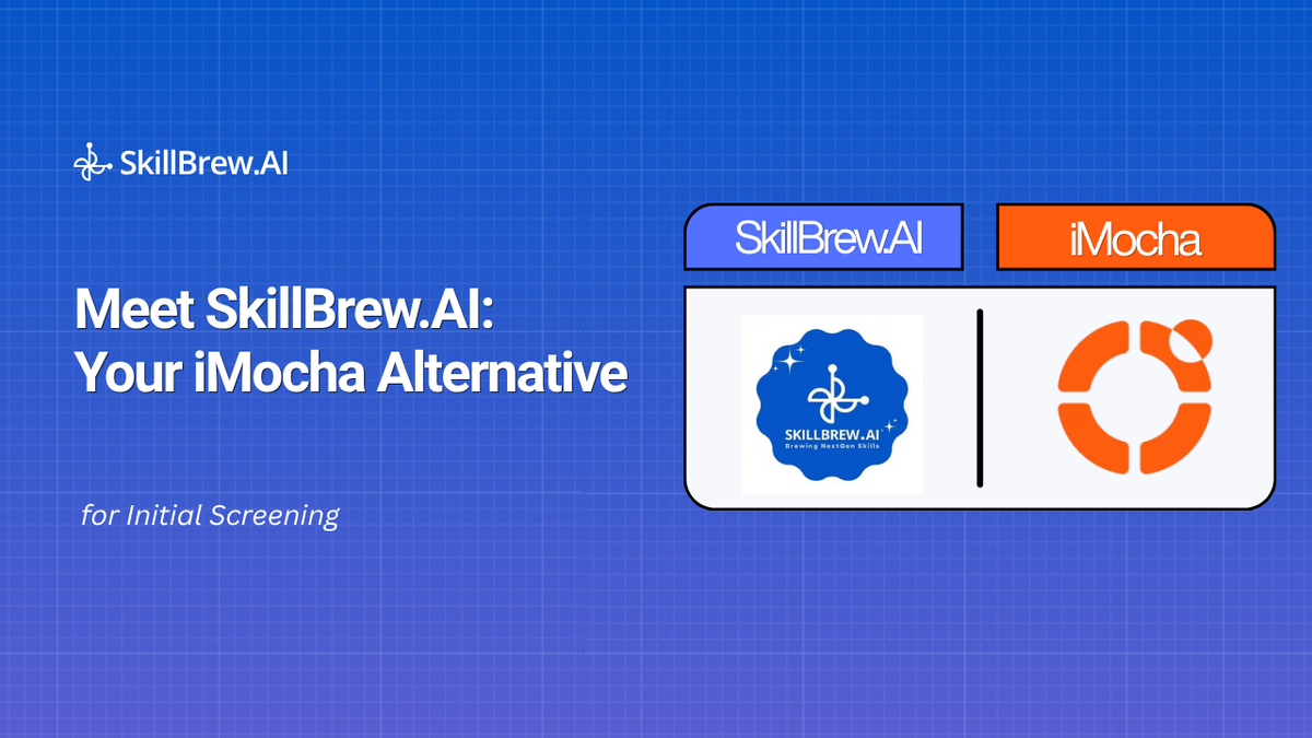 Meet SkillBrew.AI: Your iMocha Alternative for Initial Screening