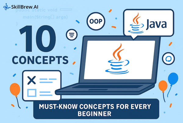 10 Must-Know Concepts for Every Beginner
