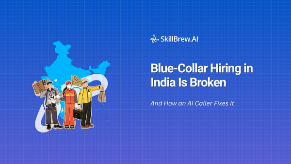 Why Blue-Collar Hiring in India Is Broken - And How an AI Caller Fixes It