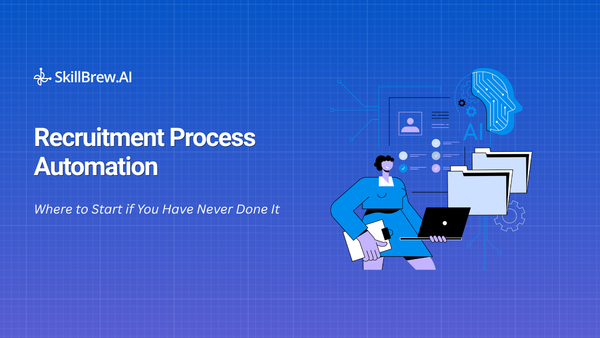 Recruitment Process Automation: Where to Start if You Have Never Done It