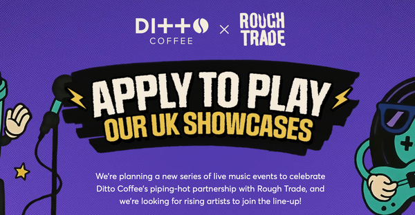 Ditto Music x Rough Trade LIVE EVENTS