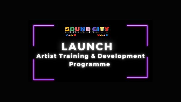 Sound City Artist Talent Development Programme - Deadline: 2nd October