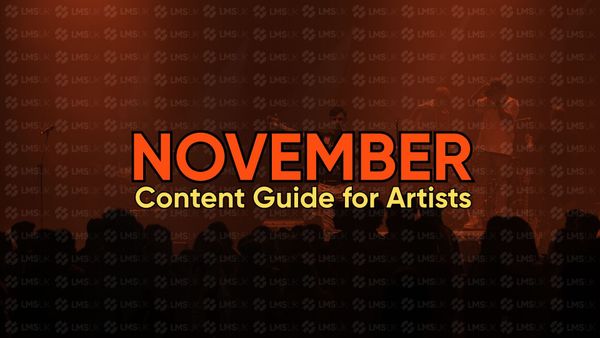 The NOVEMBER Content Guide for Artists