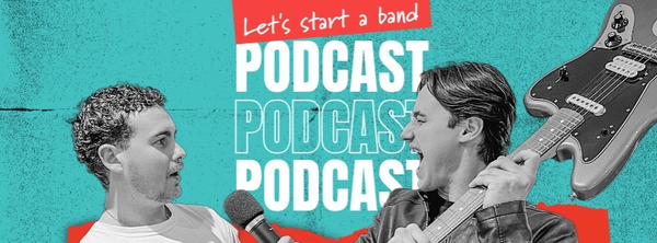 Lets Start a Band Podcast