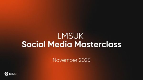 🚀 LMSUK Social Media Masterclass: November Edition