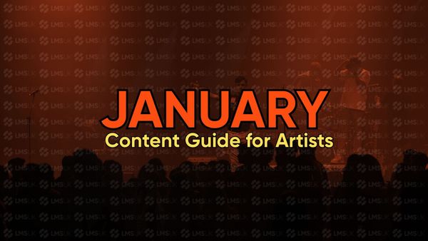 The JANUARY Content Guide for Artists by LMSUK