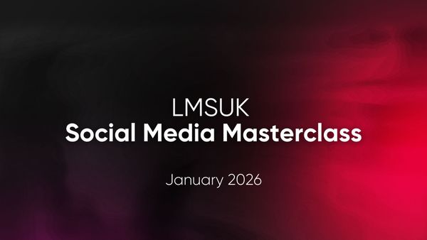 🚀 LMSUK Social Media Masterclass: January 2026 Edition