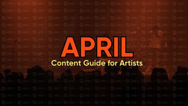 The APRIL Content Guide for Artists by LMSUK