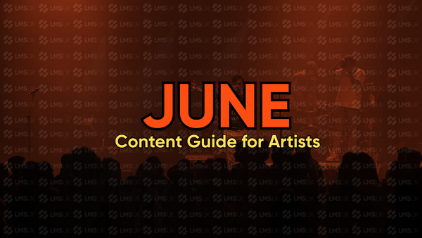 The JUNE Content Guide for Artists by LMSUK