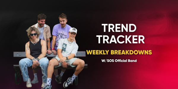 🎬 Trend Tracker: Weekly Breakdowns w/ SOS Official Band