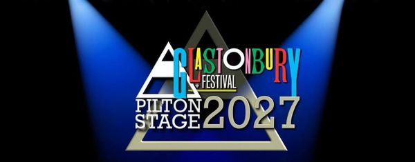 The Pilton Stage Auditions 2027 for Glastonbury Festival 2027