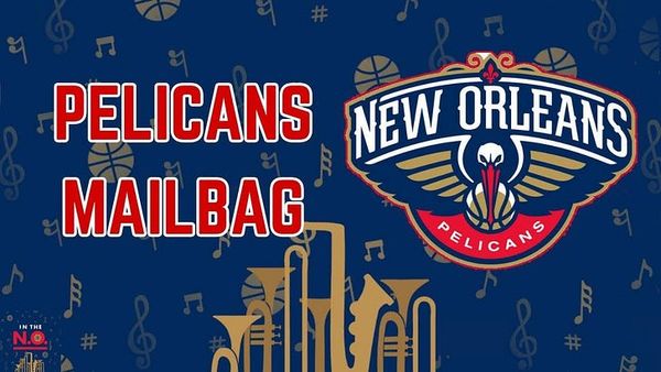 Pelicans Mailbag