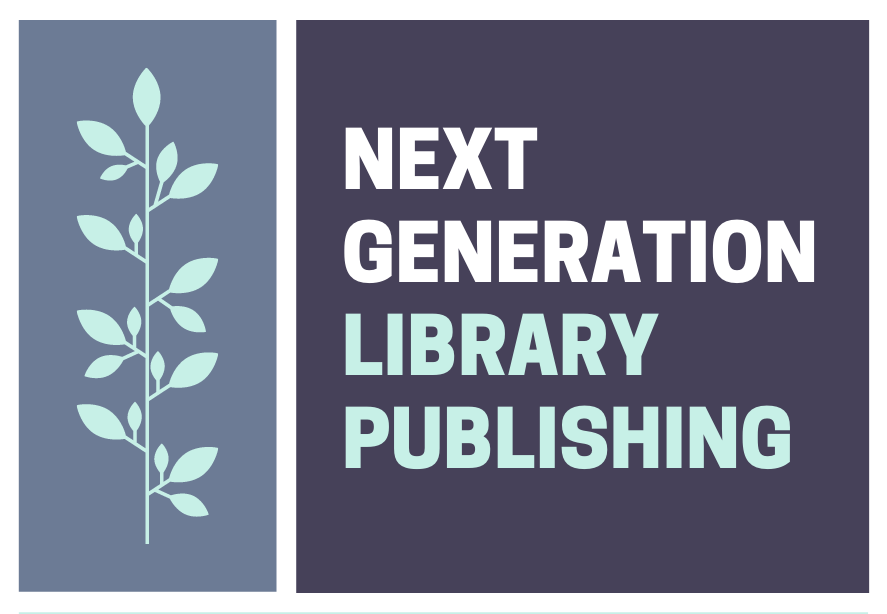 Next Generation Library Publishing project (Assessment pilot)