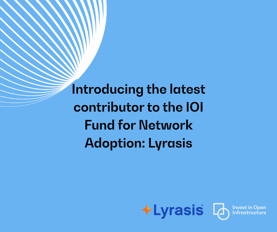 Invest in Open Infrastructure announces US$500,000 contribution from Lyrasis for the IOI Fund for Network Adoption