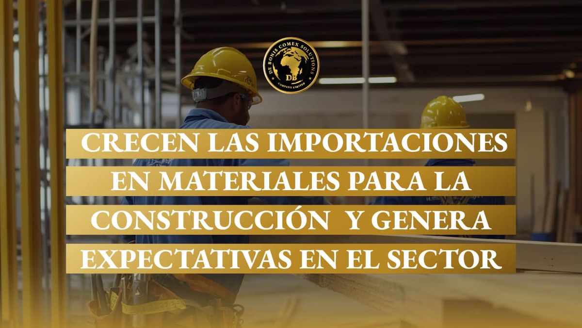 Crecen importaciones en materiales para la construcción