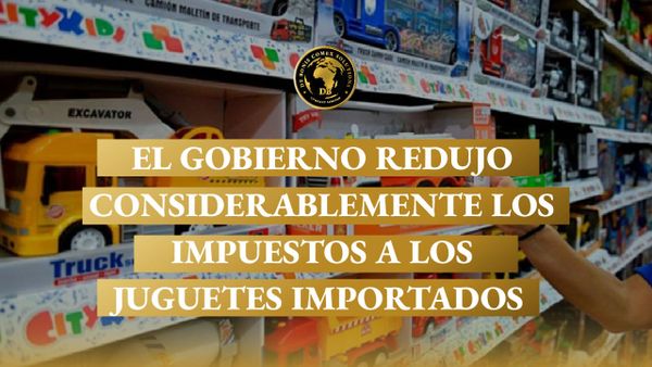 Estantería con juguetes importados en una tienda argentina, ilustrando la medida del Gobierno que redujo los impuestos de importación para favorecer el sector comercial y la competitividad.