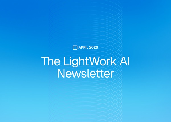 The LightWork AI Newsletter April 2026 feature image