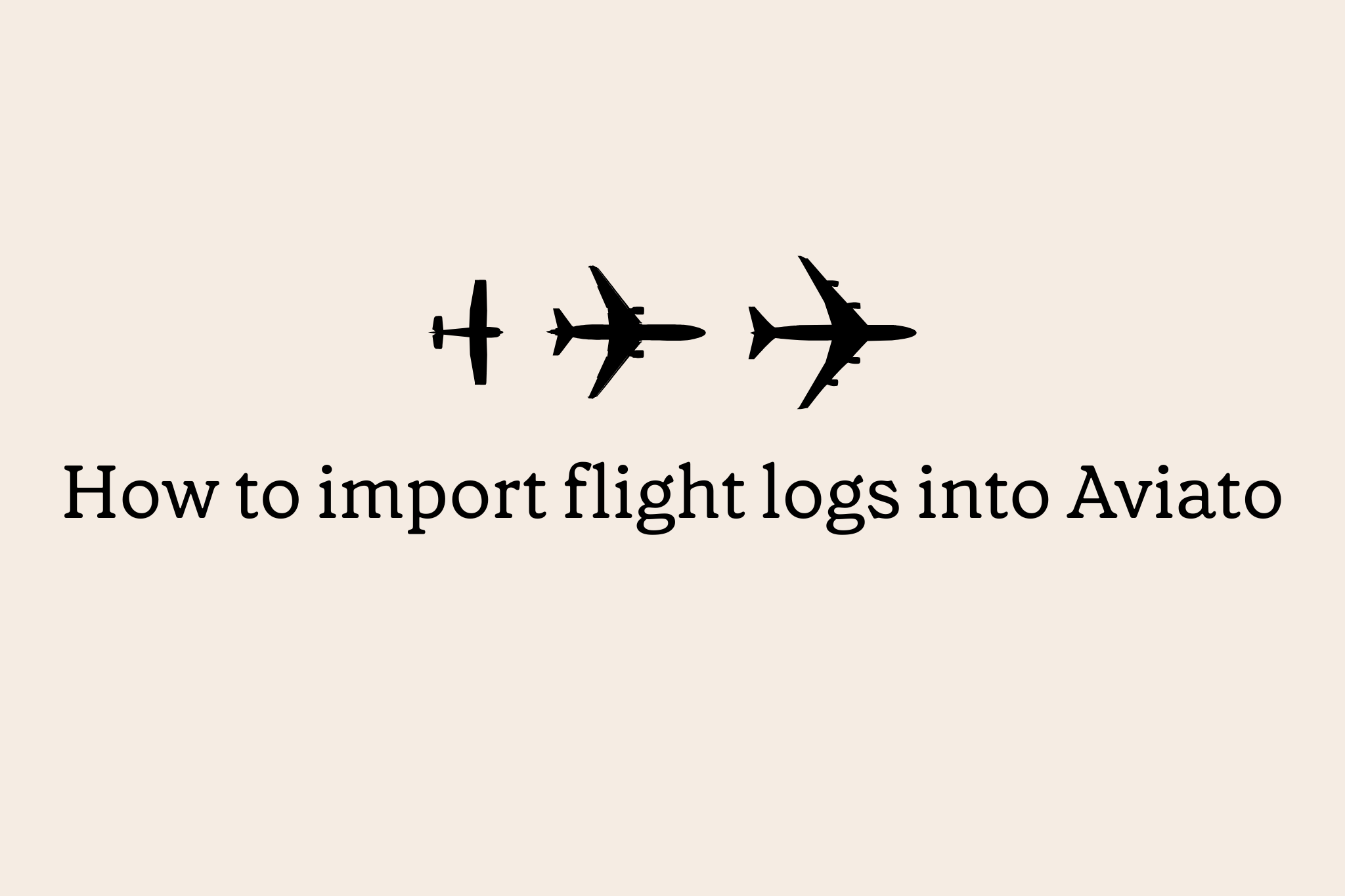 Flight Log Import: How to Update Your Digital Logbook Through Automated File Uploads