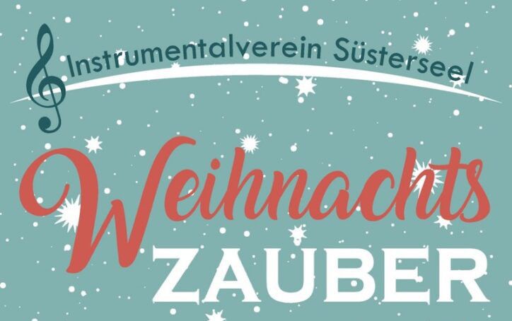 Weihnachtszauber mit dem Instrumentalverein Süsterseel