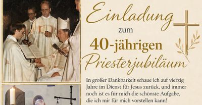 40 jähriges Priesterjubiläum