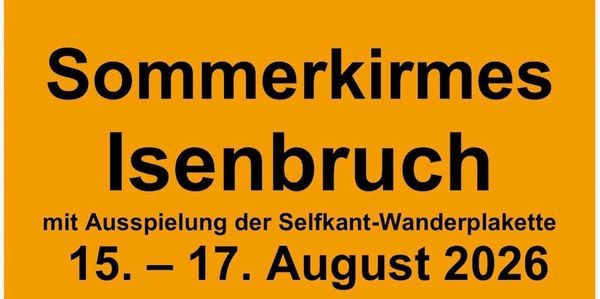 Isenbruch feiert wieder!!!   15. – 17.08.2026