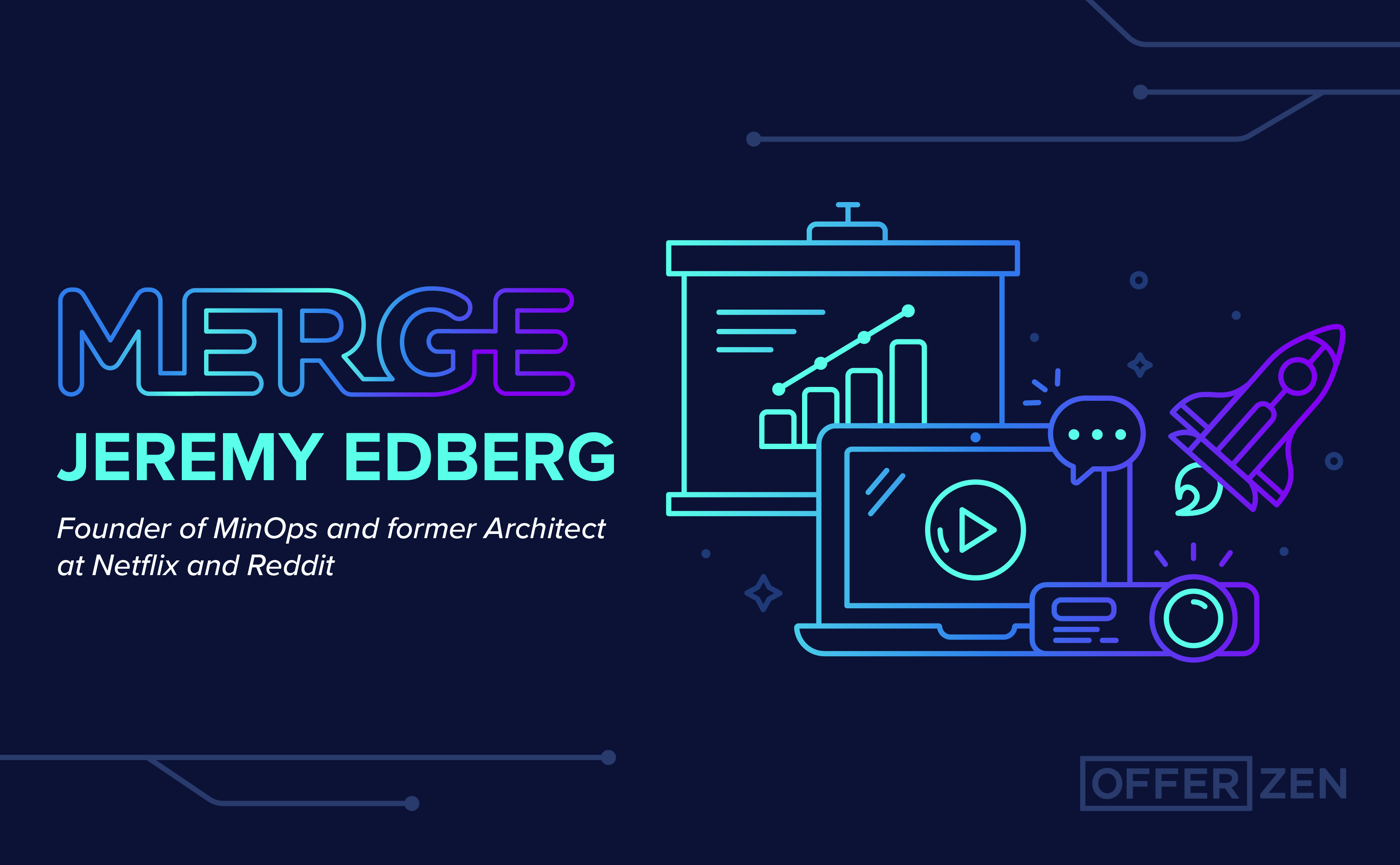 MERGE Presentation: Jeremy Edberg on Building Scalable Systems from Startups to Enterprises