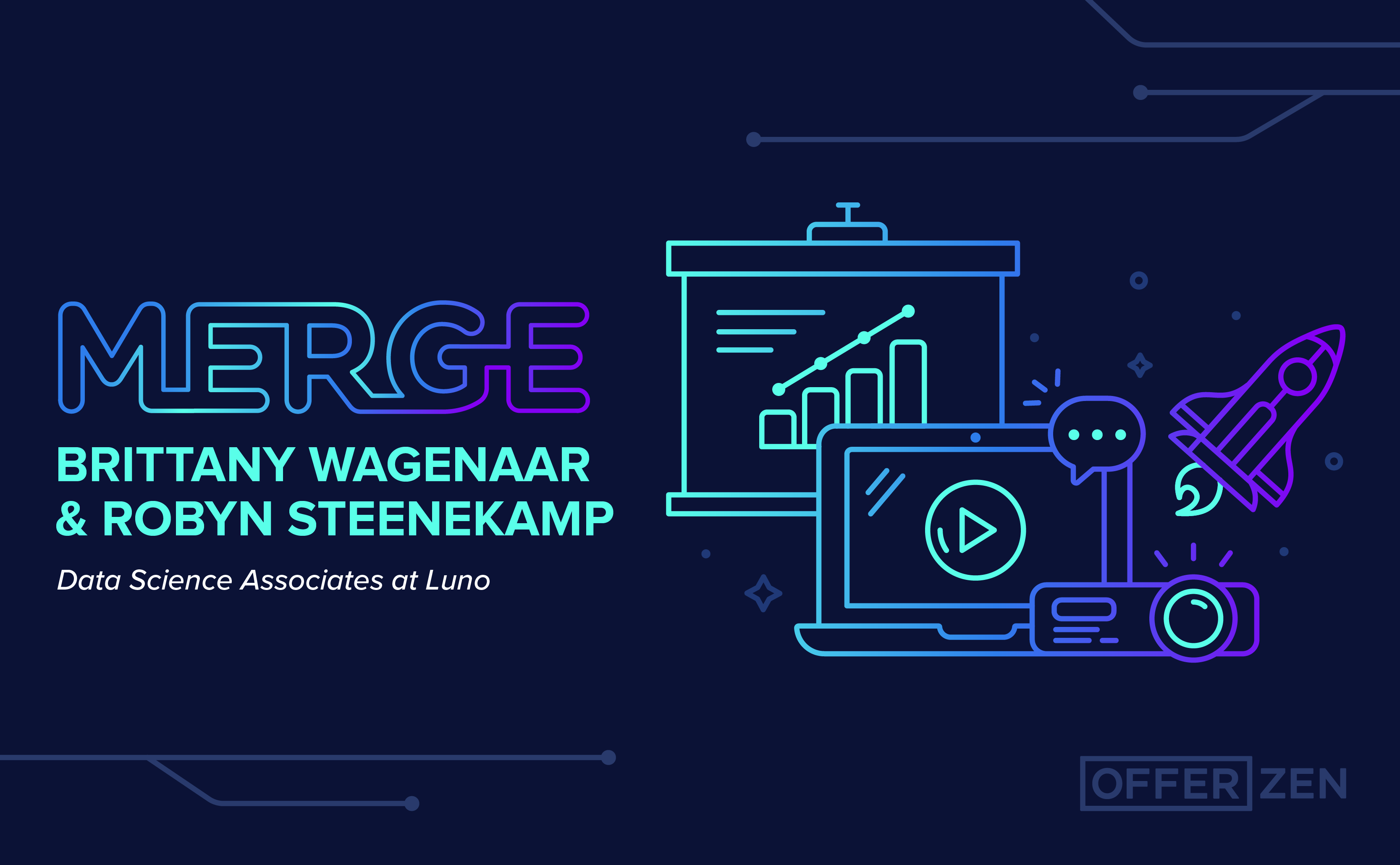 MERGE Presentation: Brittany Wagenaar and Robyn Steenekamp on Why Everyone’s a Data Scientist