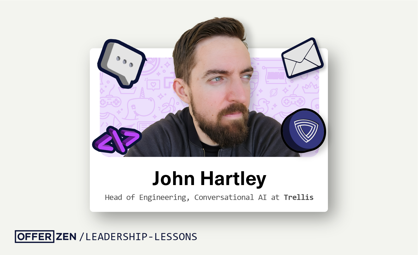 “You can't code your way out of a people problem:” Leadership Lessons from John Hartley