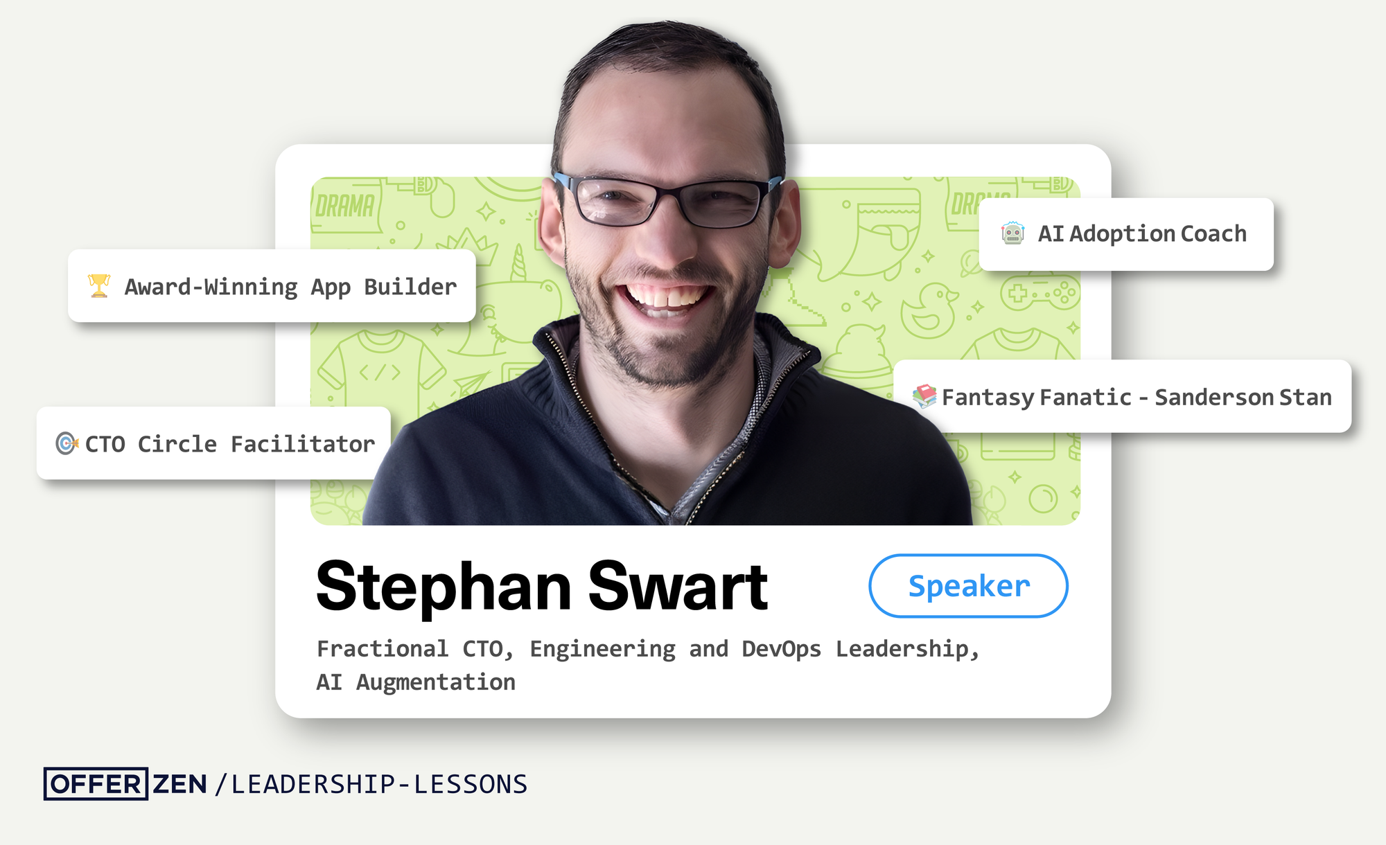 "You can't manage people, you can only manage the container": Leadership Lessons from Stephan Swart