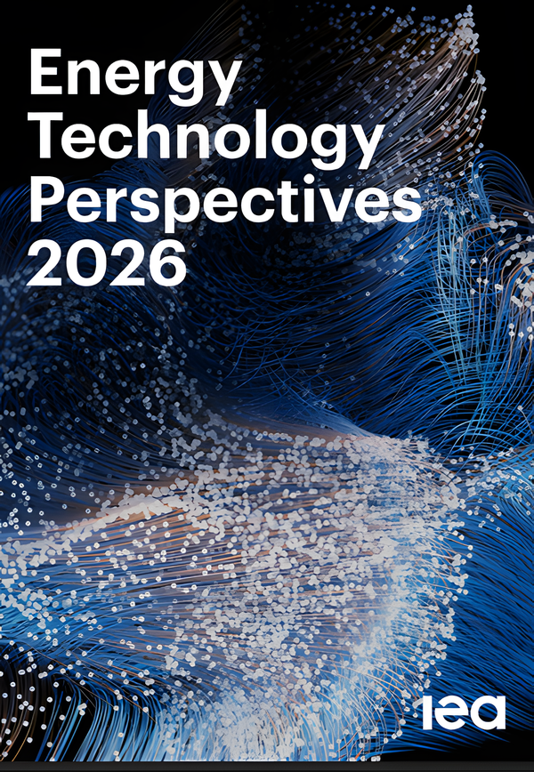 The Age of Electricity Meets the Age of Constraint: IEA’s Energy Technology Perspectives 2026 Describes a System in Transition