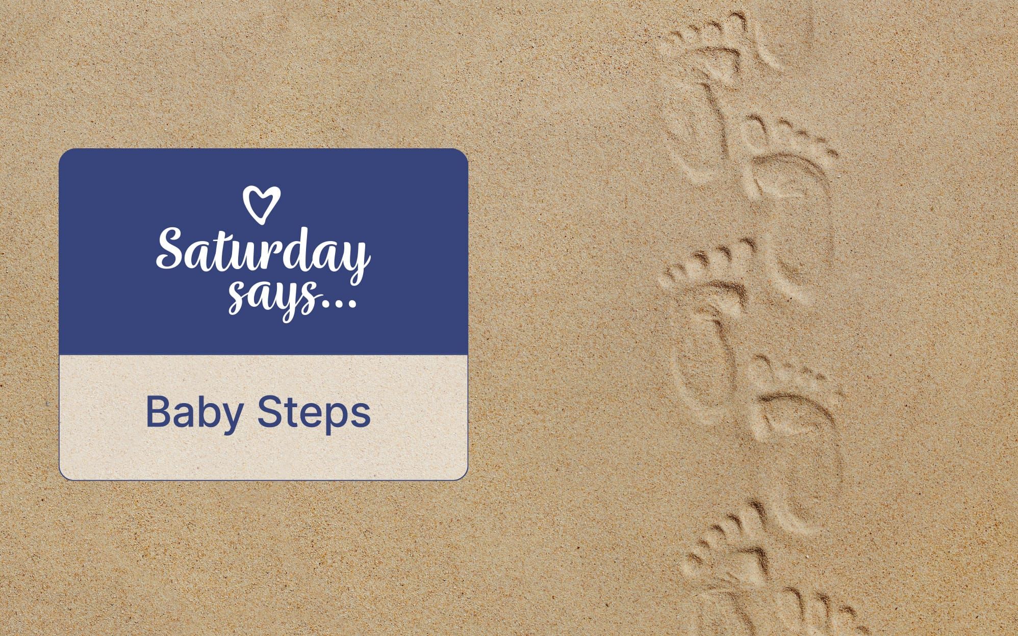 Baby Steps