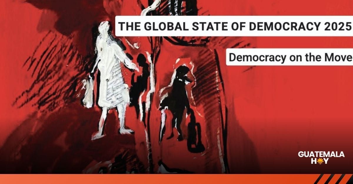 Estado Global de la Democracia 2025: Guatemala avanza en la lucha anticorrupción