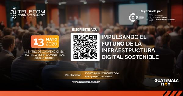 Telecom Connect Summit 2026: la apuesta tecnológica que puede cambiar el rumbo digital de Guatemala