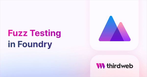 Fuzz Testing in Foundry - thirdweb Guides