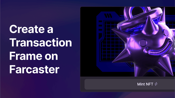 How to Create an NFT Drop Transaction Frame on Farcaster