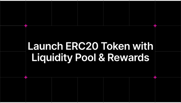 Launch ERC20 Token with Liquidity Pool & Rewards