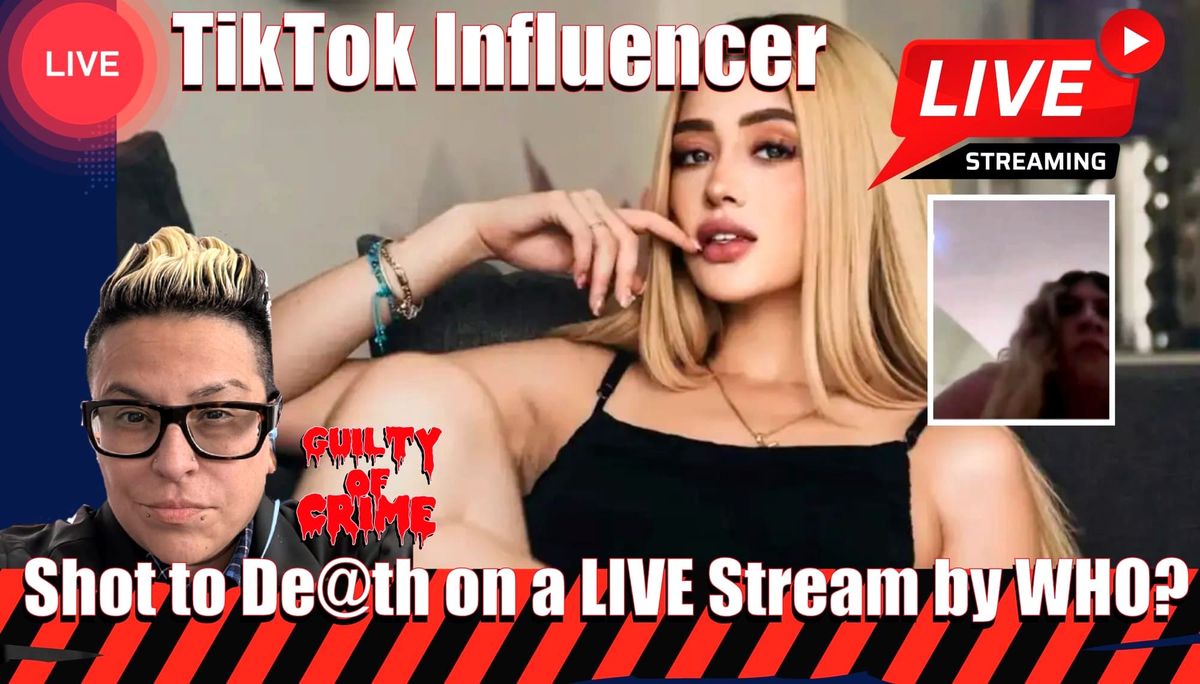 TikToker Gunned Down on Livestream