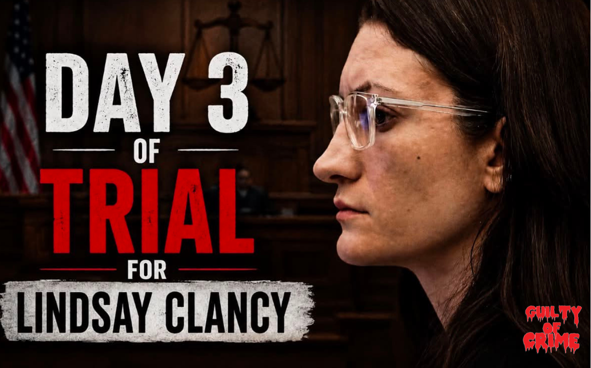 Lindsay Clancy Trial – Day 3 Recap (July 30, 2026)