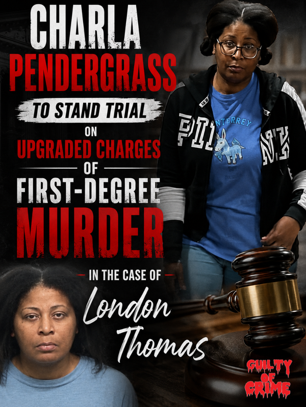 Charla Pendergrass Trial Scheduled for October 26, 2026 FOR THE MURDER OF LONDON THOMAS.