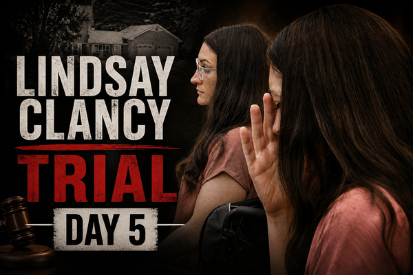 Lindsay Clancy Trial – Day 5 Recap (August 3, 2026)