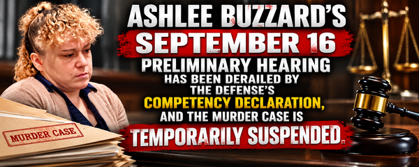 Ashlee Buzzard's murder case is temporarily suspended.
