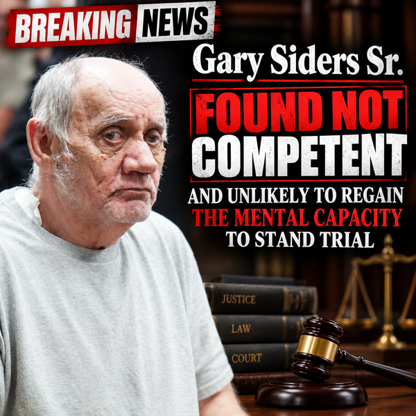 Gary Siders Sr. Found Incompetent to Stand Trial