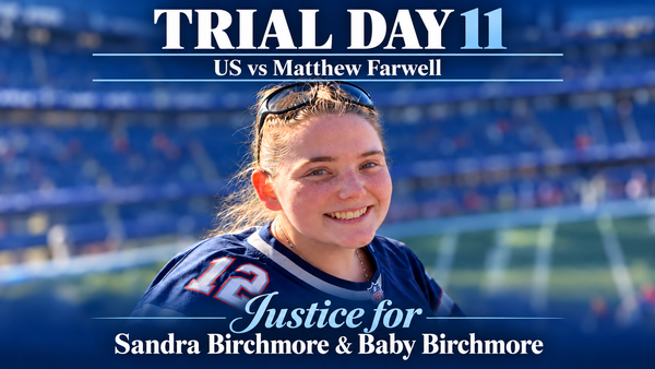 U.S vs Matthew Farwell- Trial Day 11 Recap, October  26, 2026- Justice for Sandra Birchmore