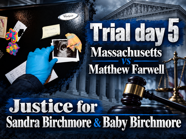 Massachusetts vs Matthew Farwell- Trial Day 5 Recap, October  16, 2026- Justice for Sandra Birchmore