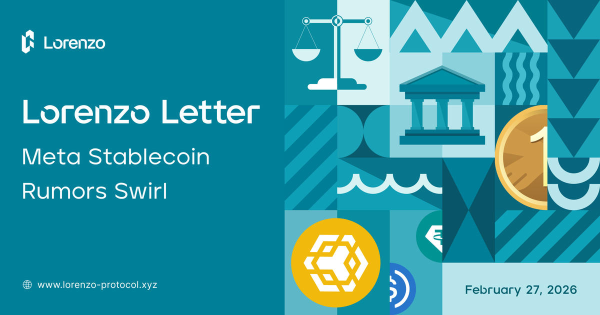 Lorenzo Letter #07: Meta Stablecoin Rumors Swirl